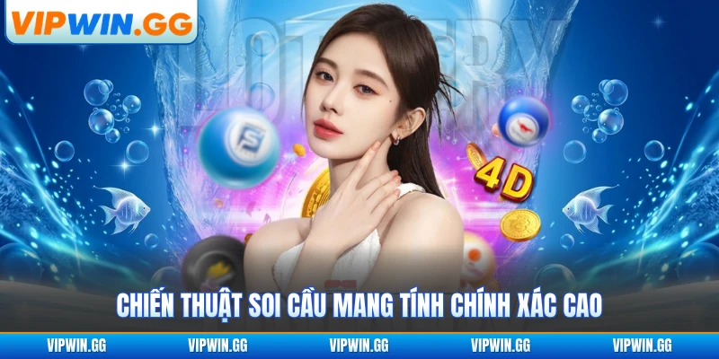 Chiến thuật soi cầu mang tính chính xác cao